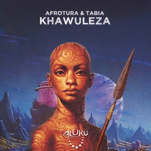 AfroTura, Tabia - Khawuleza [ALUKU RECORDS 081]